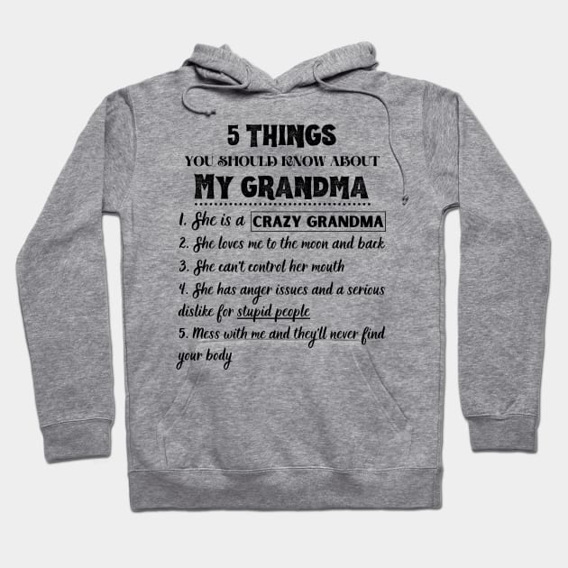 5 Things You Should Known About My Grandma Funny Hoodie by JustBeSatisfied